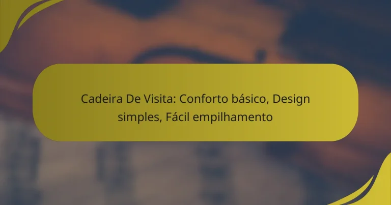 Cadeira De Visita: Conforto básico, Design simples, Fácil empilhamento