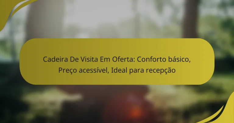 Cadeira De Visita Em Oferta: Conforto básico, Preço acessível, Ideal para recepção