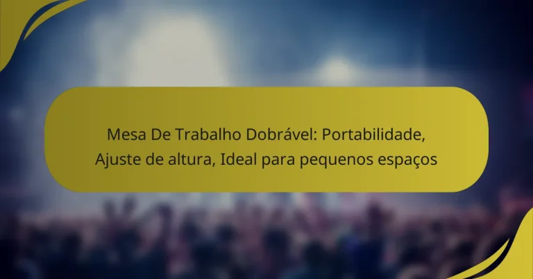 Mesa De Trabalho Dobrável: Portabilidade, Ajuste de altura, Ideal para pequenos espaços