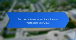Top prestatiescores van Amerikaanse voetballers voor 2023