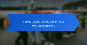 Top Russische Voetballers en Hun Prestatiegegevens