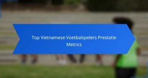Top Vietnamese Voetbalspelers Prestatie Metrics