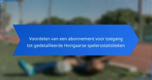 Voordelen van een abonnement voor toegang tot gedetailleerde Hongaarse spelersstatistieken