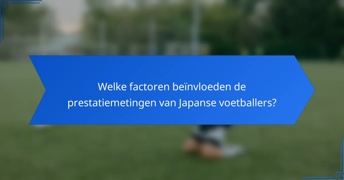 Welke factoren beïnvloeden de prestatiemetingen van Japanse voetballers?